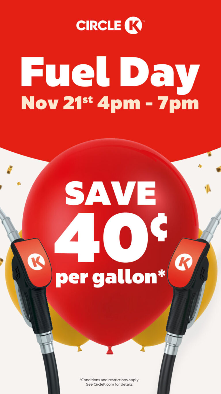 Circle K Fuel Day Save 40 cents per gallon on Thursday, November 21st, for 3 hours only